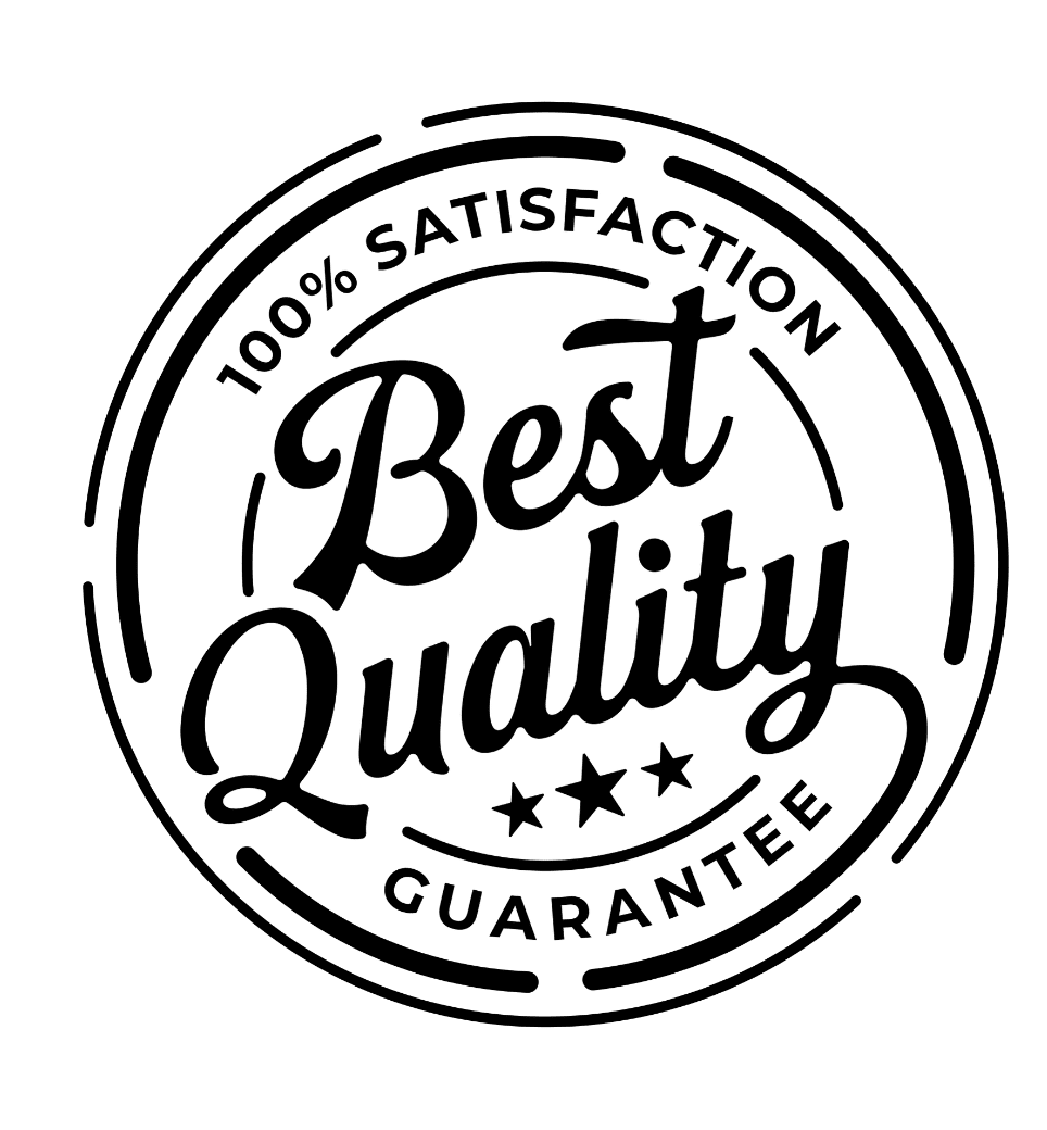 100% Satisfaction Guarantee - Best Quality
